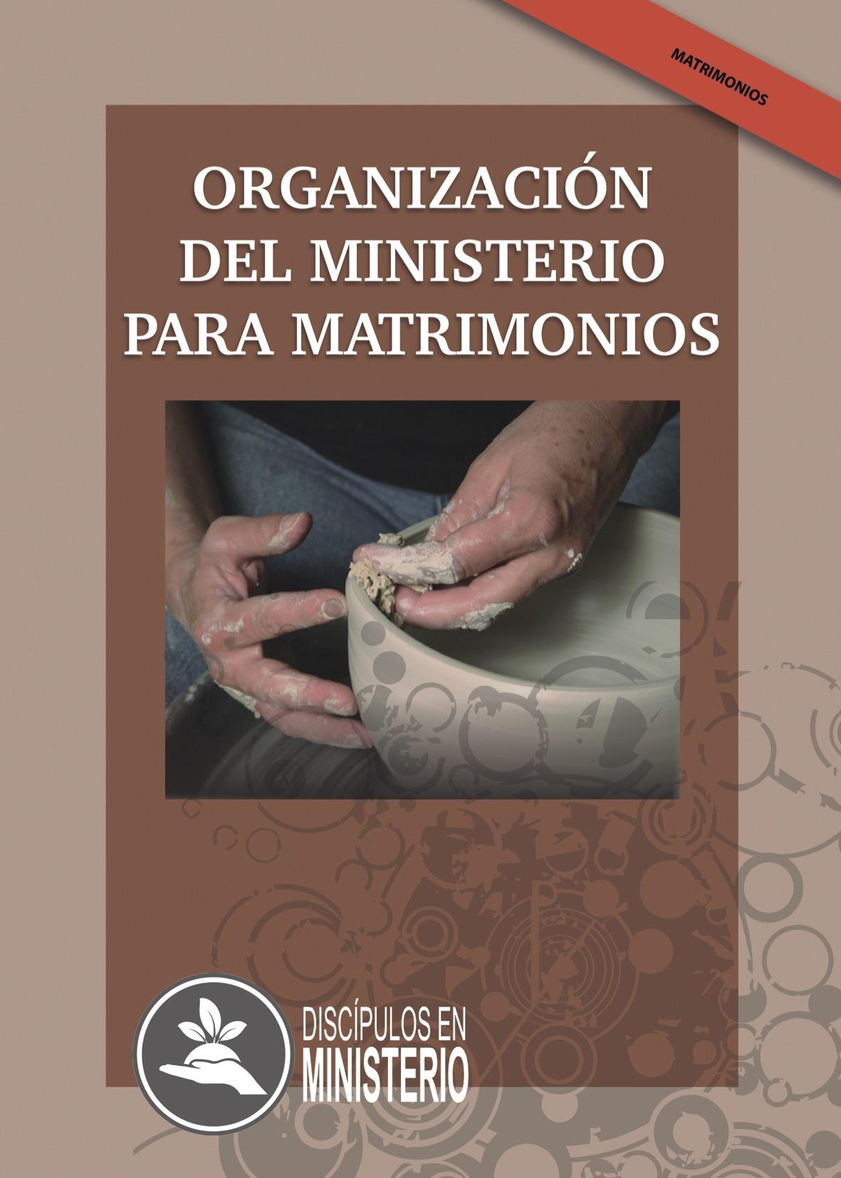DEM MATRIMONIO 1 - ORGANIZACión DEL MINISTERIO PARA MATRIMONIOS